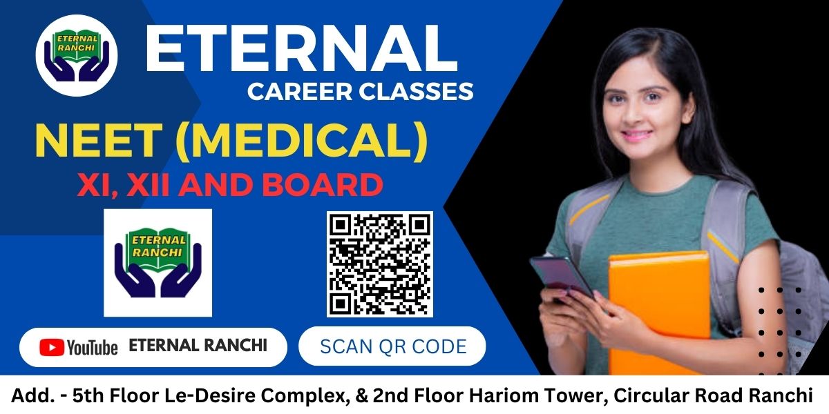 Read more about the article Eternal Career Classes: The Top NEET Coaching in Ranchi